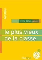 Couverture du livre « Le plus vieux de la classe » de Irene Cohen-Janca aux éditions Editions Du Rouergue