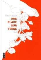 Couverture du livre « Une place sur terre » de Catherine Bernard aux éditions Rouergue