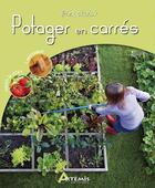 Couverture du livre « Le potager en carrés » de Gerard Sasias aux éditions Artemis