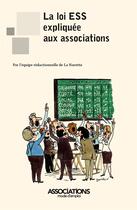 Couverture du livre « La loi ESS expliquée aux associations » de La Navette aux éditions Territorial