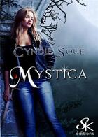 Couverture du livre « Mystica » de Cyndie Soue aux éditions Sharon Kena