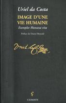 Couverture du livre « Image d'une vie humaine » de Uriel Da Costa aux éditions Climats