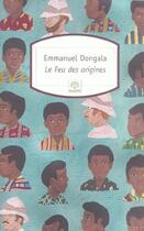 Couverture du livre « Le feu des origines » de Emmanuel Dongala aux éditions Motifs