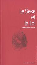 Couverture du livre « Le sexe et la loi » de Emmanuel Pierrat aux éditions La Musardine