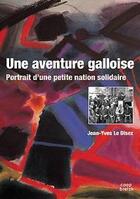 Couverture du livre « Aventure galloise ; portrait d'une petite nation solidaire » de Jean-Yves Le Disez aux éditions Coop Breizh