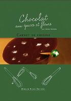 Couverture du livre « Chocolat aux épices et fleurs » de Anne Deblois aux éditions Romain Pages
