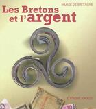 Couverture du livre « Les Bretons et l'argent » de Musee De Bretagne aux éditions Apogee