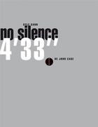 Couverture du livre « No silence - 4'33 de john cage » de Kyle Gann aux éditions Allia