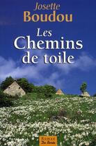 Couverture du livre « Les chemins de toile » de Josette Boudou aux éditions De Boree