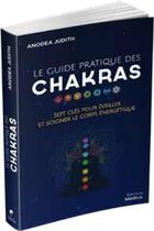 Couverture du livre « Le guide pratique des chakras ; sept clés pour éveiller et soigner le corps énergétique » de Anodea Judith aux éditions Medicis