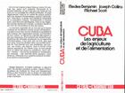 Couverture du livre « Cuba ; les enjeux de l'agriculture et de l'alimentation » de Michael Scott et Medea Benjamin et Joseph Collins aux éditions L'harmattan