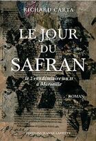 Couverture du livre « Le jour du safran » de Richard Carta aux éditions Jeanne Laffitte
