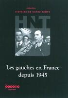 Couverture du livre « Les gauches en France depuis 1945 » de  aux éditions Crdp Bordeaux