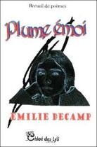 Couverture du livre « Plume émoi » de Emilie Decamp aux éditions Chloe Des Lys