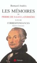 Couverture du livre « Les memoires de pierre de sales laterriere suivi de correspondanc » de Bernard Andres aux éditions Triptyque