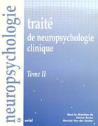 Couverture du livre « Traité de neuropsychologie clinique t.2 » de Xavier Seron aux éditions Solal