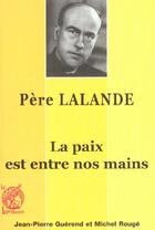 Couverture du livre « La paix entre nos mains » de Lalande Bernard aux éditions Livre Ouvert