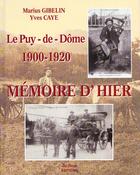 Couverture du livre « Puy-De-Dome 1900-1920 » de Marius Gibelin aux éditions De Boree