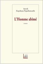 Couverture du livre « L'Homme Abime » de Anouk Kopelman-Papadiamandis aux éditions Melis