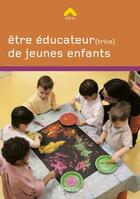 Couverture du livre « Être éducateur(trice) de jeunes enfants » de Marie-Christine Le Floch aux éditions Lieux Dits