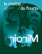 Couverture du livre « La moitie du fourbi - n 13 - miroir - automne 2021 » de  aux éditions La Moitie Du Fourbi