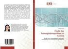 Couverture du livre « Etude des hemoglobinopathies en tunisie - etude de la consanguinite: methodes d'evaluation et conseq » de Ramla Weslati aux éditions Editions Universitaires Europeennes