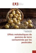 Couverture du livre « Effets metaboliques de pomme de terre contaminee par les pesticides » de Chiali Fatima aux éditions Editions Universitaires Europeennes
