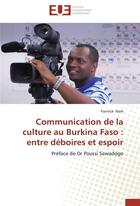 Couverture du livre « Communication de la culture au burkina faso : entre deboires et espoir » de Nare-Y aux éditions Editions Universitaires Europeennes