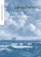 Couverture du livre « Landschaften orte der malerei /allemand » de Zurich Kunsthaus aux éditions Scheidegger