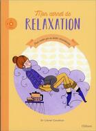 Couverture du livre « Mon carnet de relaxation ; pour rester zen en toutes circonstances » de Lionel Coudron aux éditions Ellebore