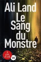 Couverture du livre « Le sang du monstre » de Ali Land aux éditions A Vue D'oeil