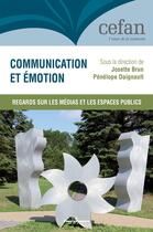 Couverture du livre « Communication et émotion : Regards sur les médias et les espaces publics » de Josette Brun et Collectif et Penelope Daignault aux éditions Hermann