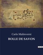 Couverture du livre « BOLLE DE SAVON » de Malinverni Carlo aux éditions Culturea