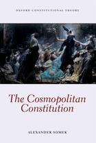 Couverture du livre « The Cosmopolitan Constitution » de Somek Alexander aux éditions Oup Oxford