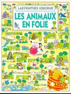 Couverture du livre « Les animaux en folie » de Tyler et Blundell et Stephen Cartwright aux éditions Usborne