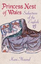 Couverture du livre « Princess Nest of Wales » de Maund Kari aux éditions History Press Digital