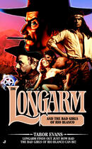 Couverture du livre « Longarm 296: Longarm and the Bad Girls of Rio Blanco » de Evans Tabor aux éditions Penguin Group Us