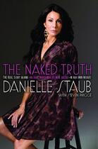 Couverture du livre « The Naked Truth » de Staub Danielle aux éditions Gallery Books