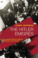 Couverture du livre « The Hitler Emigres » de Snowman Daniel aux éditions Random House Digital