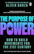 Couverture du livre « THE PURPOSE OF POWER » de Alicia Garza aux éditions Black Swan