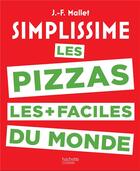 Couverture du livre « Simplissime pizzas » de Jean-Francois Mallet aux éditions Hachette Pratique