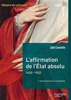 Couverture du livre « L'affirmation de l'Etat absolu, 1492-1652 » de Joel Cornette aux éditions Hachette Education