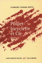 Couverture du livre « Poulet-bicyclette et Cie » de Florent Couao-Zotti aux éditions Gallimard
