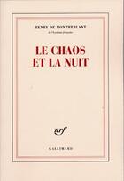 Couverture du livre « Le chaos et la nuit » de Henry De Montherlant aux éditions Gallimard