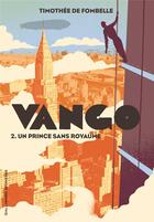Couverture du livre « Vango t.2 ; un prince sans royaume » de Timothée de Fombelle aux éditions Gallimard-jeunesse