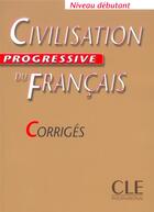 Couverture du livre « Civilisation progressive du français ; corrigés » de Catherine Carlo aux éditions Cle International