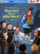 Couverture du livre « Nico ; plus fort que le Pôle Nord ! » de Hubert Ben Kemoun et Regis Faller aux éditions Nathan