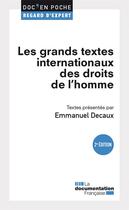 Couverture du livre « Les grands textes internationaux des droits de l'homme » de Emmanuel Decaux aux éditions Documentation Francaise