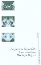 Couverture du livre « La prison immobile » de Seyler Monique aux éditions Desclee De Brouwer