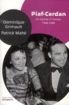 Couverture du livre « Piaf-Cerdan ; un hymne à l'amour » de Patrick Mahe et Dominique Grimault aux éditions Robert Laffont